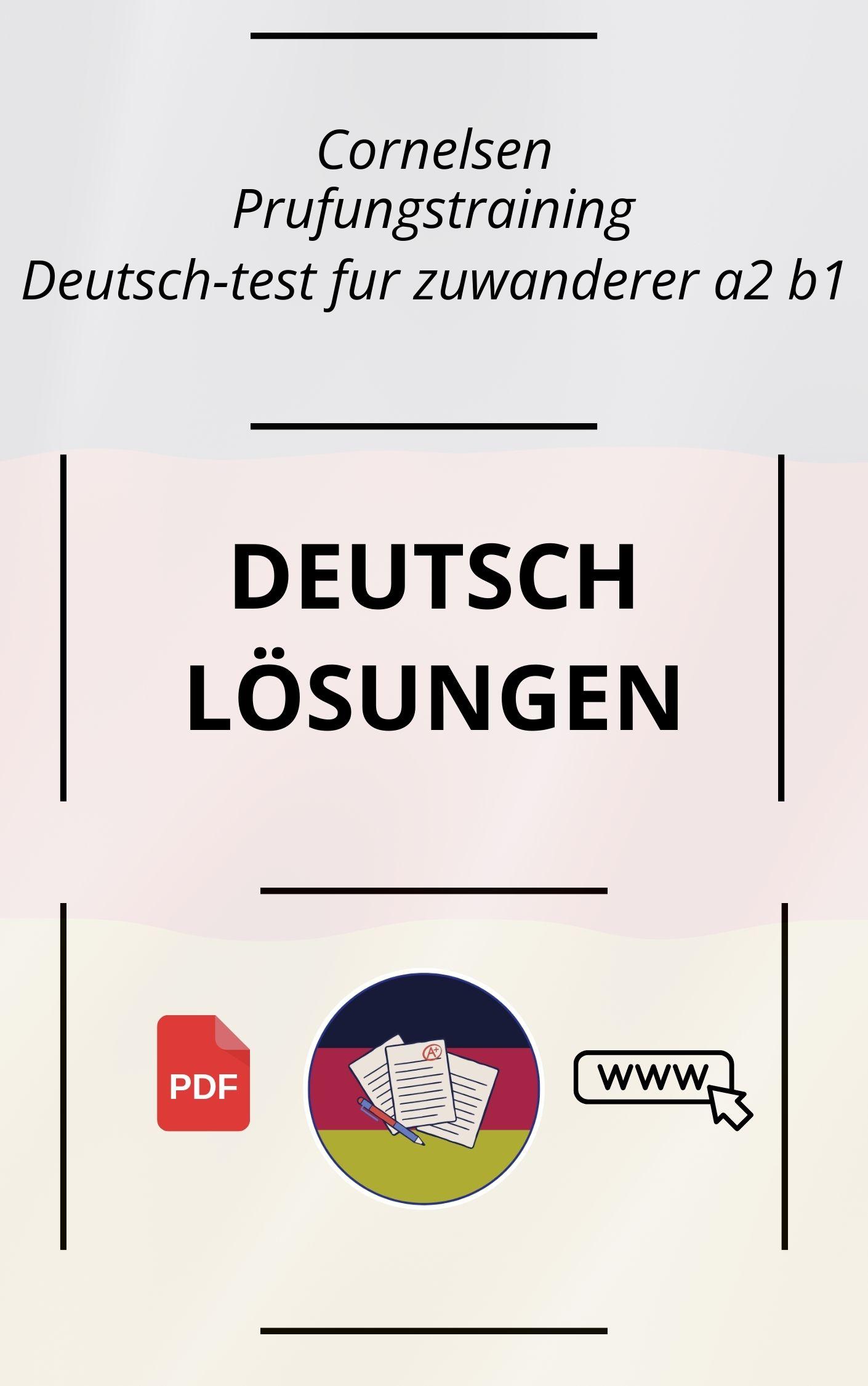 Prüfungstraining Deutsch-test für zuwanderer a2 b1 Lösungen